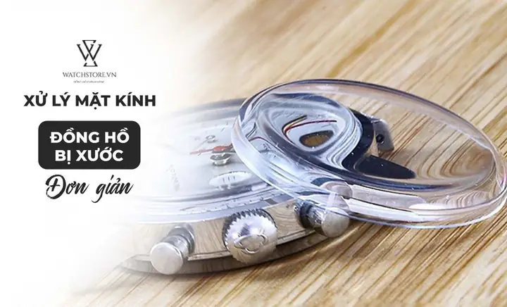 Cách Đánh Bóng Mặt Kính Đồng Hồ Bị Xước Hiệu Quả Tại Nhà
