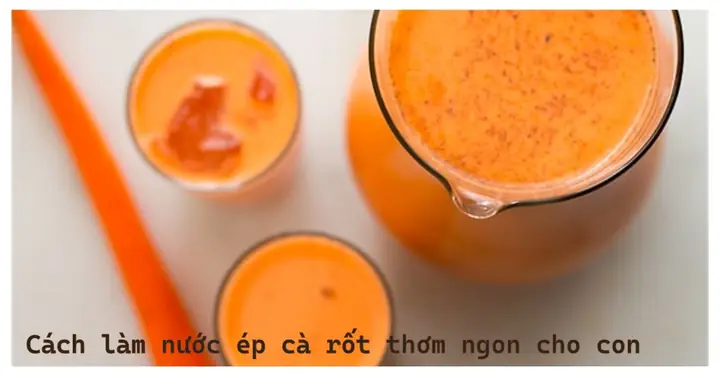 Cách Làm Nước Ép Cam Cho Bé Vừa Ngon Vừa Bổ Dưỡng Cách Làm Nước Ép Cam Cho Bé Vừa Ngon Vừa Bổ Dưỡng