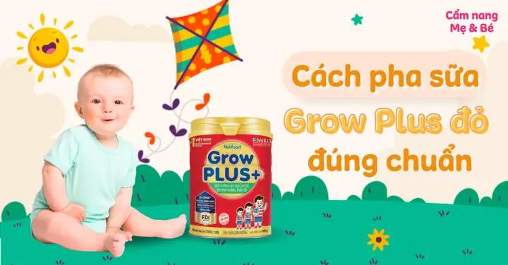 Hướng Dẫn Chi Tiết Cách Pha Sữa Grow Plus Nutifood Đúng Chuẩn, Đảm Bảo Dinh Dưỡng Cho Bé