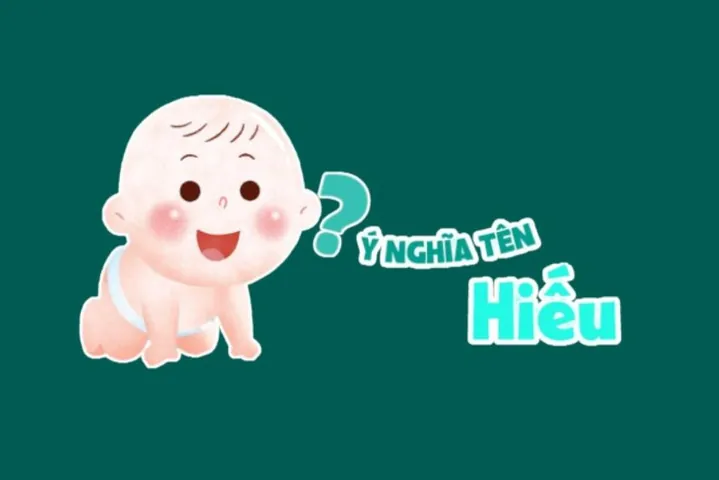 Bố Tên Hiếu Đặt Tên Con Là Gì? Gợi Ý Danh Sách Tên Đệm Hay Và Ý Nghĩa Nhất Cho Bé Trai, Bé Gái Bố Tên Hiếu Đặt Tên Con Là Gì? Gợi Ý Danh Sách Tên Đệm Hay Và Ý Nghĩa Nhất Cho Bé Trai, Bé Gái