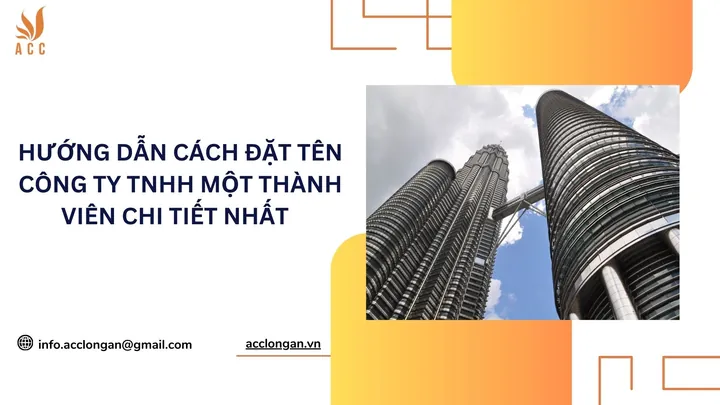 Cấu Trúc Và Nguyên Tắc Cơ Bản Trong Cách Đặt Tên Công Ty TNHH Một Thành Viên Là Gì? Cấu Trúc Và Nguyên Tắc Cơ Bản Trong Cách Đặt Tên Công Ty TNHH Một Thành Viên Là Gì?