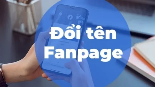 Cách Đặt Tên Fanpage Facebook Hay, Chuẩn SEO Và Thu Hút Khách Hàng