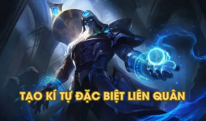 Hướng Dẫn Chi Tiết Các Cách Đặt Tên Bằng Kí Tự Đặc Biệt Trong Liên Minh Huyền Thoại