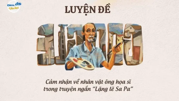 Cách Đặt Tên Nhân Vật Trong Lặng Lẽ Sa Pa Của Nguyễn Thành Long Có Gì Đặc Biệt?