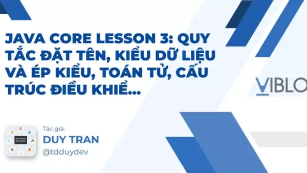 Hướng Dẫn Quy Tắc Và Cách Đặt Tên Trong Java Chuẩn Clean Code Cho Lập Trình Viên