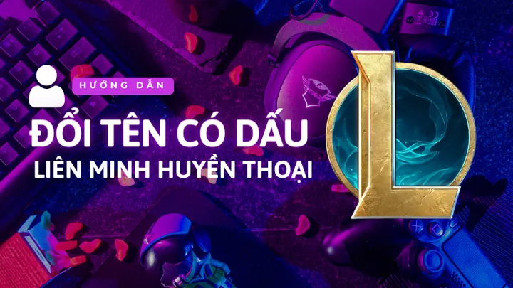 Hướng Dẫn Cách Đặt Tên Và Đổi Tên Trong Liên Minh Huyền Thoại Nhanh Chóng 2026 Hướng Dẫn Cách Đặt Tên Và Đổi Tên Trong Liên Minh Huyền Thoại Nhanh Chóng 2026