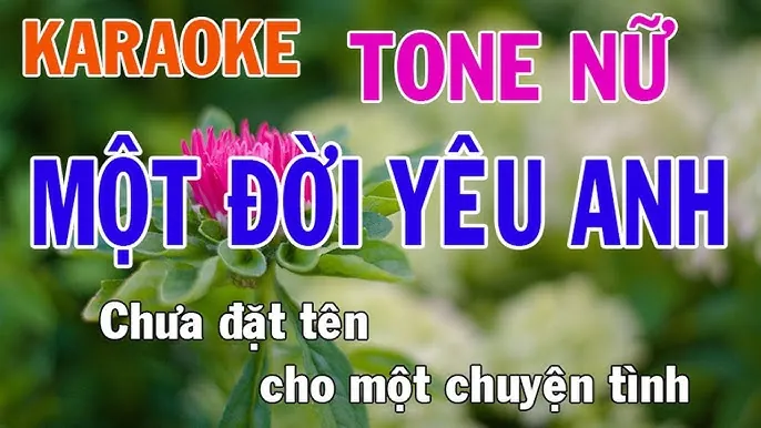 Lời Bài Hát Và Hợp Âm Chưa Đặt Tên Cho Một Chuyện Tình (một Đời Yêu Em) Chuẩn Xác Nhất
