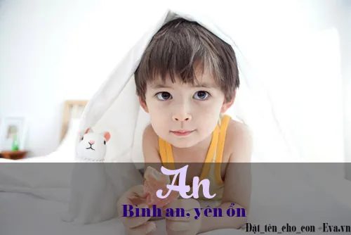 Bộ Sưu Tập Tên Đẹp Cho Bé Trai Vần A - K Bộ Sưu Tập Tên Đẹp Cho Bé Trai Vần A - K