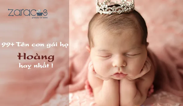 Bố Họ Hoàng Mẹ Họ Nguyễn Nên Đặt Tên Con Gái Là Gì Cho Hài Hòa? Bố Họ Hoàng Mẹ Họ Nguyễn Nên Đặt Tên Con Gái Là Gì Cho Hài Hòa?