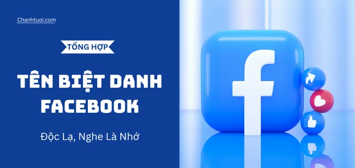 999+ Cách Đặt Tên Biệt Danh Hay Cho Facebook Độc Lạ, Ngầu Và Ý Nghĩa Nhất