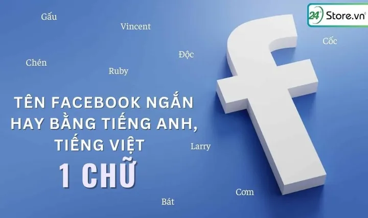 Tên Facebook 1 Chữ Ngắn Gọn Bằng Tiếng Việt Và Tiếng Anh Tên Facebook 1 Chữ Ngắn Gọn Bằng Tiếng Việt Và Tiếng Anh