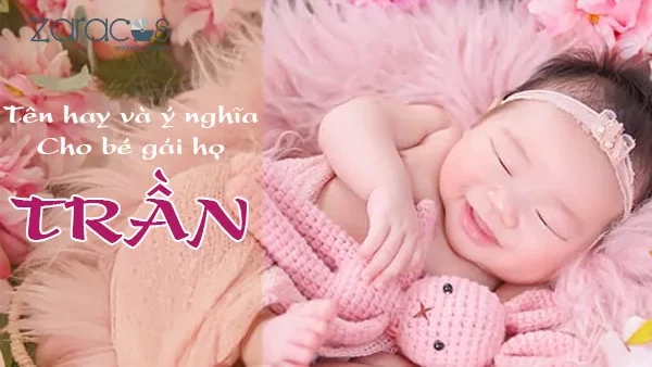 1001+ Tên Con Gái Họ Trần Hay, Ý Nghĩa Và May Mắn Nhất Cho Bé Yêu