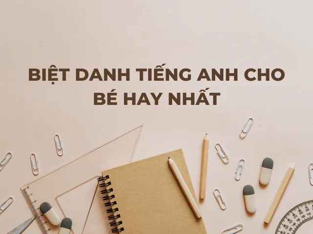 Biệt Danh Tiếng Anh Sang Trọng Và Quý Phái