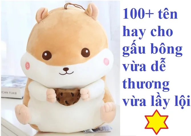 Gợi Ý 125+ Cách Đặt Tên Cho Gấu Bông Tiếng Việt Dễ Thương Và Ý Nghĩa Nhất