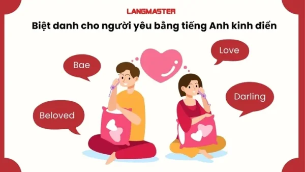 Gợi Ý Danh Sách Các Biệt Danh Cho Người Yêu Bằng Tiếng Anh Ngọt Ngào Và Độc Đáo Nhất