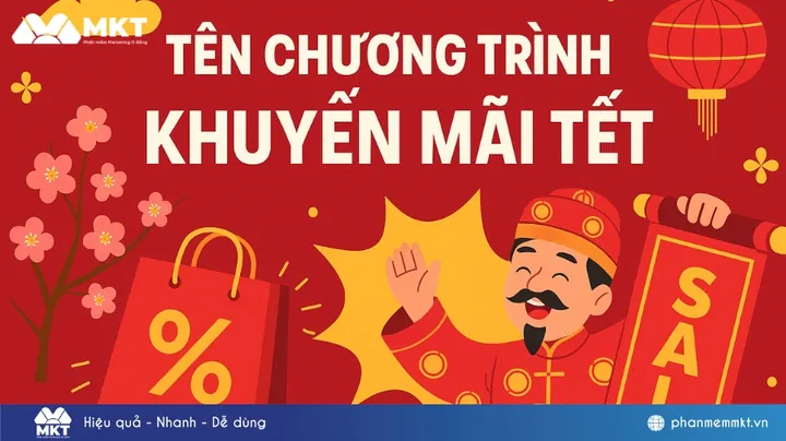 Các Mẫu Tên Chương Trình Khuyến Mãi Tết Và Chào Xuân Bùng Nổ Doanh Số Các Mẫu Tên Chương Trình Khuyến Mãi Tết Và Chào Xuân Bùng Nổ Doanh Số