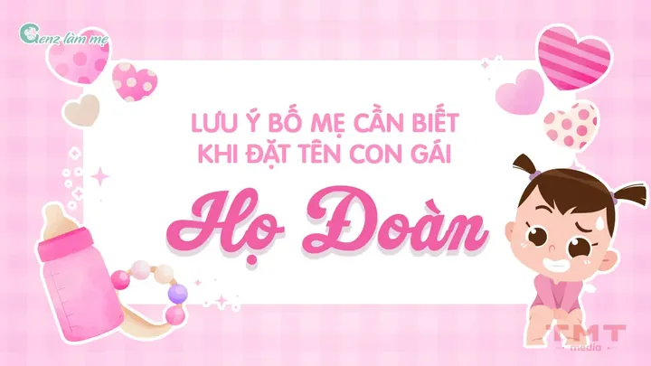 Bí Quyết Đặt Tên Con Gái Họ Đoàn Hay, Ý Nghĩa Và Hợp Mệnh Năm 2026