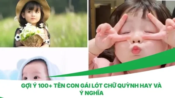 Cách Đặt Tên Con Gái Lót Chữ Quỳnh Hay, Xinh Đẹp Và Ý Nghĩa Cho Bé 2026