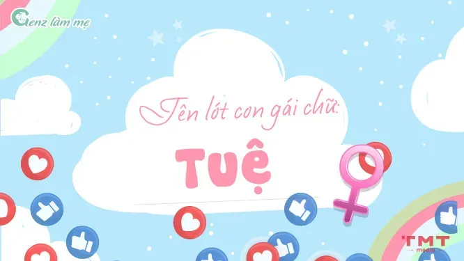 Có Nên Kết Hợp Tên Đệm Tuệ Với Họ Của Cả Bố Và Mẹ Không? Có Nên Kết Hợp Tên Đệm Tuệ Với Họ Của Cả Bố Và Mẹ Không?