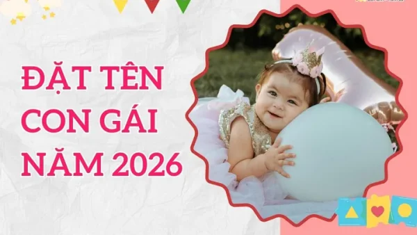 Gợi Ý Đặt Tên Con Gái Sinh Năm 2011 Tân Mão Hay, Ý Nghĩa Và Hợp Phong Thủy