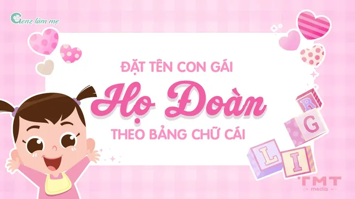 Đặt Tên Con Họ Đoàn Hay, Ý Nghĩa Và Hợp Phong Thủy Đặt Tên Con Họ Đoàn Hay, Ý Nghĩa Và Hợp Phong Thủy