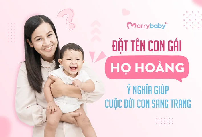 Gợi Ý Cách Đặt Tên Con Họ Hoàng Theo Vần Chữ Cái Từ H Đến T