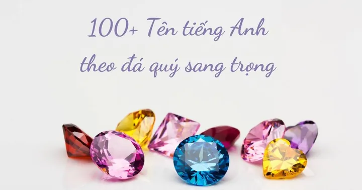 Có Nên Chọn Những Loại Đá Quý Quá Hiếm Hoặc Tên Quá Khó Phát Âm Cho Con Không? Có Nên Chọn Những Loại Đá Quý Quá Hiếm Hoặc Tên Quá Khó Phát Âm Cho Con Không?