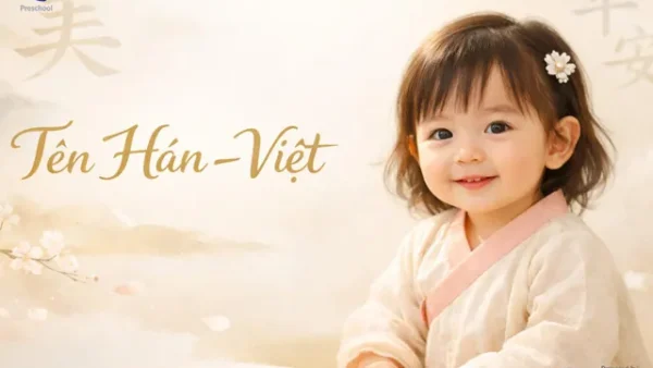 Gợi Ý 100+ Tên Hán Việt Cho Bé Trai Hay, Ý Nghĩa Sâu Sắc Và Hợp Mệnh