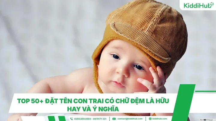 Gợi Ý Đặt Tên Con Trai Lót Chữ Hữu Hay, Ý Nghĩa Và Hợp Phong Thủy Gợi Ý Đặt Tên Con Trai Lót Chữ Hữu Hay, Ý Nghĩa Và Hợp Phong Thủy