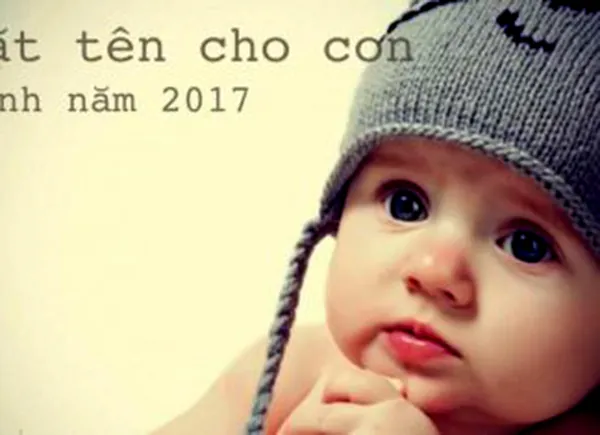 Danh Sách Các Tên Mang Ý Nghĩa Bình An, Tài Lộc Và Phú Quý Cho Bé Trai 2017 Danh Sách Các Tên Mang Ý Nghĩa Bình An, Tài Lộc Và Phú Quý Cho Bé Trai 2017