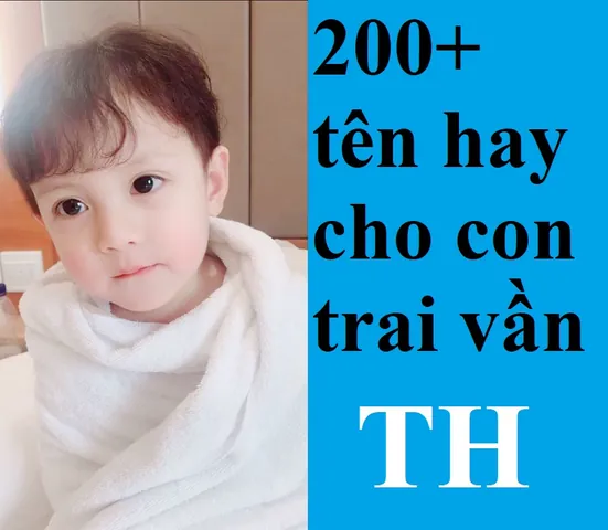 Hướng Dẫn Cách Đặt Tên Con Trai Vần Th May Mắn