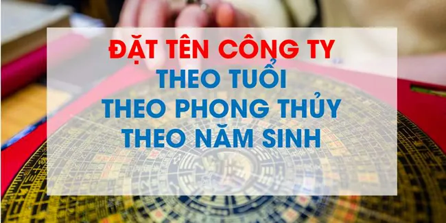 Cách Đặt Tên Công Ty Hay, Ý Nghĩa, Đúng Luật Và Dễ Nhớ Cho Doanh Nghiệp Cách Đặt Tên Công Ty Hay, Ý Nghĩa, Đúng Luật Và Dễ Nhớ Cho Doanh Nghiệp