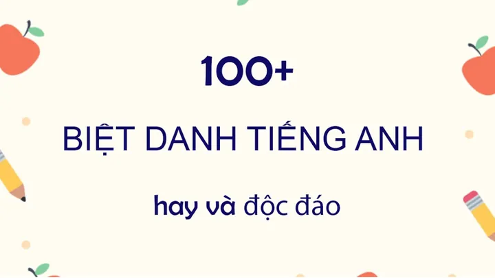 Phương Pháp Tự Chế Biệt Danh Tiếng Anh Độc Quyền Cho Crush Của Riêng Bạn
