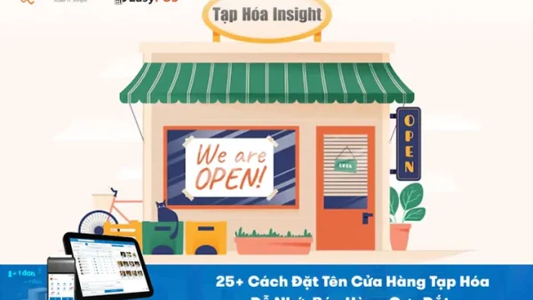 Cách Đặt Tên Cửa Hàng Hay, Ấn Tượng Và Thu Hút Khách Hàng Ngay Từ Lần Đầu