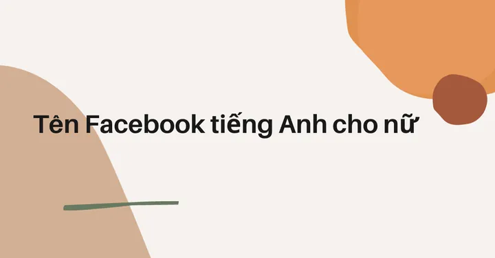 Những Cái Tên Facebook Tiếng Anh Mang Ý Nghĩa Về Tình Yêu, Hạnh Phúc Và Tôn Giáo