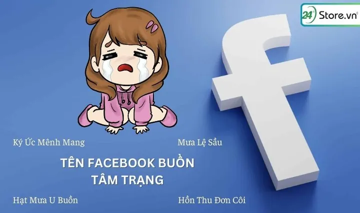 Gợi Ý Tên Facebook Buồn Tâm Trạng Cho Phái Nữ Gợi Ý Tên Facebook Buồn Tâm Trạng Cho Phái Nữ
