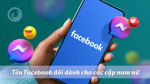 Top 100+ Tên Facebook Hay Cho Con Trai Ngầu, Ấn Tượng Và Độc Lạ Nhất 2026