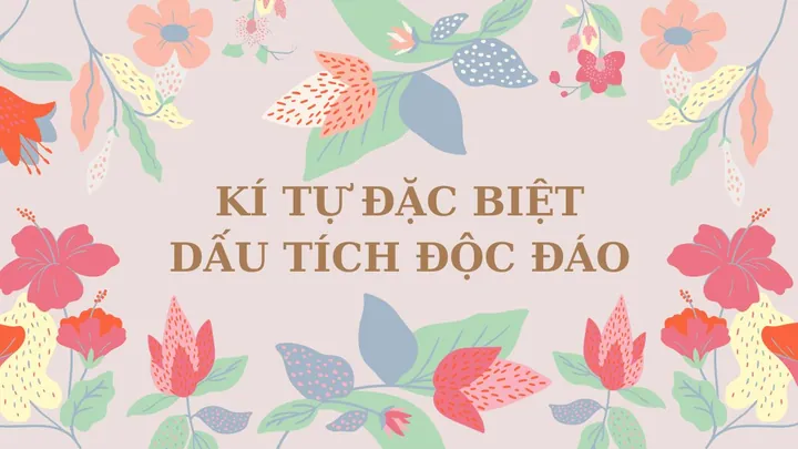 Cách Lấy Và Dán Ký Tự Dấu Tích Đen, Tích Trắng Độc Đáo Cách Lấy Và Dán Ký Tự Dấu Tích Đen, Tích Trắng Độc Đáo