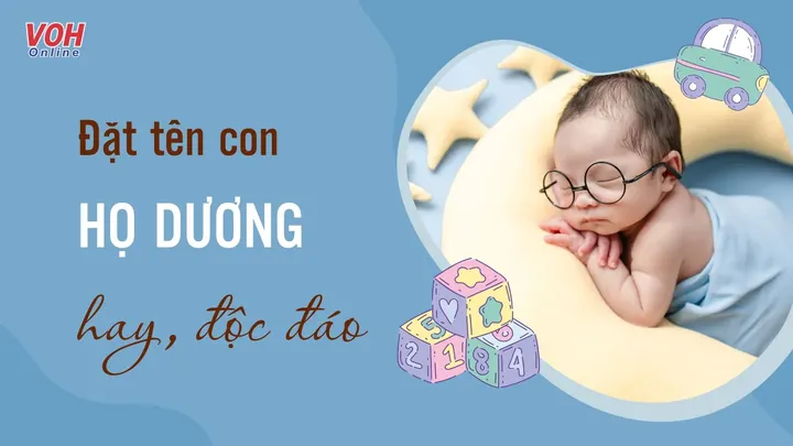 Ý Nghĩa Của Họ Dương Và Những Nguyên Tắc Quan Trọng Khi Đặt Tên Cho Con