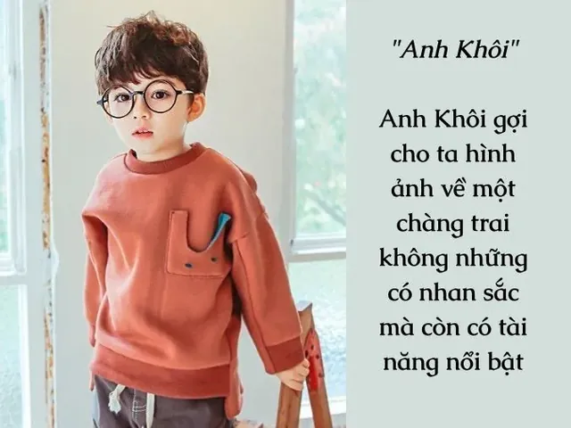 Gợi Ý Các Tên Đệm Hay Kết Hợp Với Tên Khôi Cho Bé Trai Gợi Ý Các Tên Đệm Hay Kết Hợp Với Tên Khôi Cho Bé Trai
