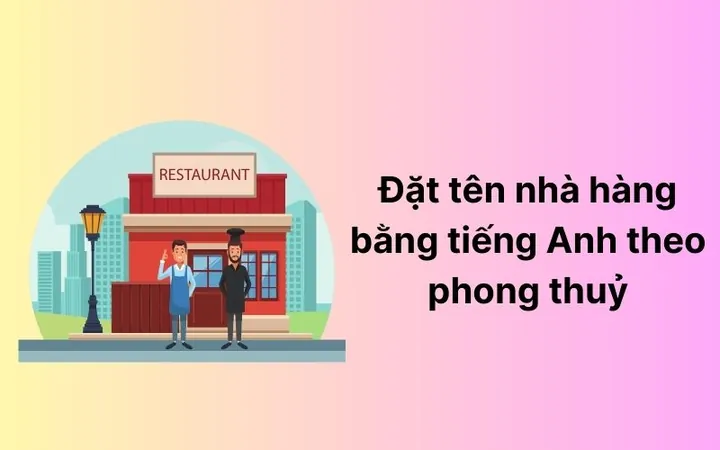 Bí Quyết Đặt Tên Nhà Hàng Bằng Tiếng Anh Hay, Độc Đáo Và Thu Hút Thực Khách Nhất