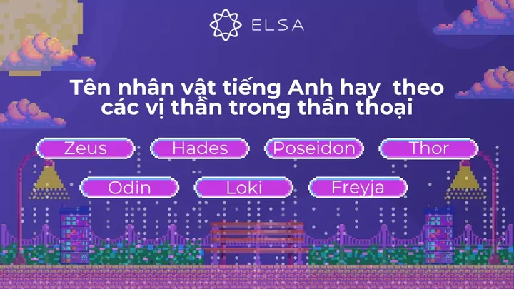 Đặt Tên Nhân Vật Game Tiếng Anh Theo Các Vị Thần Và Truyền Thuyết