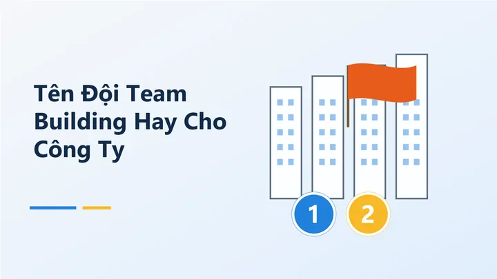 Gợi Ý 100+ Tên Nhóm Team Building Hay, Độc Đáo Và Ý Nghĩa Nhất 2026