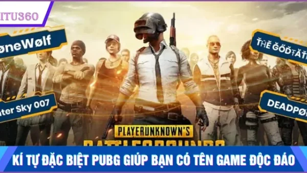 Hướng Dẫn Đặt Tên PUBG 2026: Kho Kí Tự Đặc Biệt & 999+ Mẫu Nickname Đẹp, Ngầu Nhất