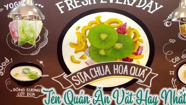 Top Các Cách Đặt Tên Quán Ăn Vặt Hay, Độc Đáo Và Thu Hút Khách Hàng Nhất Năm 2026