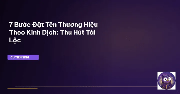 Quy Trình Ứng Dụng Kinh Dịch Đặt Tên Doanh Nghiệp Vượng Khí Quy Trình Ứng Dụng Kinh Dịch Đặt Tên Doanh Nghiệp Vượng Khí