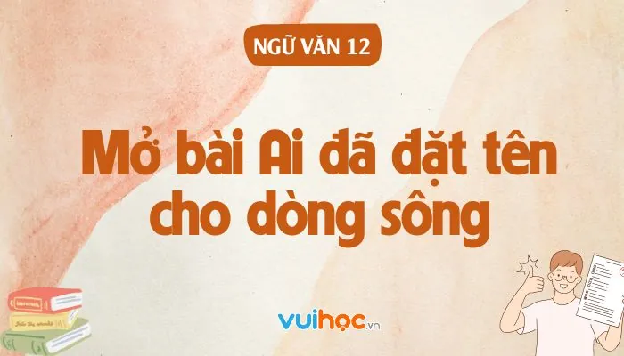 Mẫu Mở Bài Nâng Cao Số 1 Khai Thác Góc Nhìn Nghệ Thuật Tùy Bút Kết Hợp Chất Thơ Và Chất Mẫu Mở Bài Nâng Cao Số 1 Khai Thác Góc Nhìn Nghệ Thuật Tùy Bút Kết Hợp Chất Thơ Và Chất