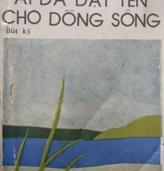 Ý Nghĩa Nhan Đề Ai Đã Đặt Tên Cho Dòng Sông ? Bức Tranh Cội Nguồn Và Tình Yêu Xứ Huế