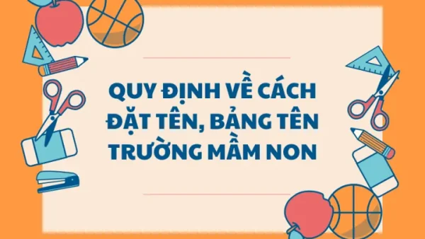 Quy Định Đặt Tên Trường Mầm Non Theo Điều Lệ Mới Nhất 2026 Cần Biết