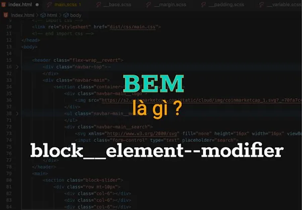 BEM Là Gì? Hướng Dẫn Quy Tắc Đặt Tên Class CSS Chuẩn Nhất BEM Là Gì? Hướng Dẫn Quy Tắc Đặt Tên Class CSS Chuẩn Nhất